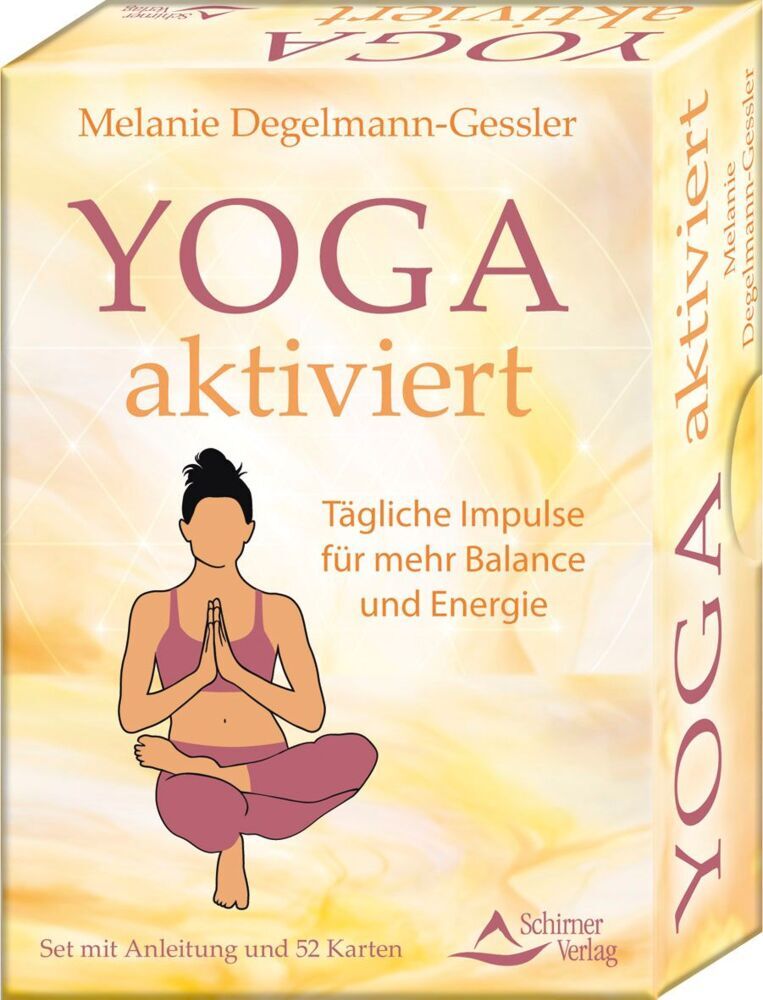 Yoga aktiviert - Tägliche Impulse für mehr Balance und Energie (Melanie Degelmann-Gessler)