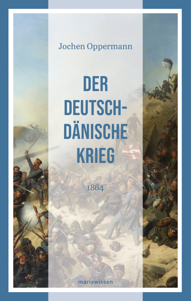 Der Deutsch-Dänische Krieg (Jochen Oppermann)