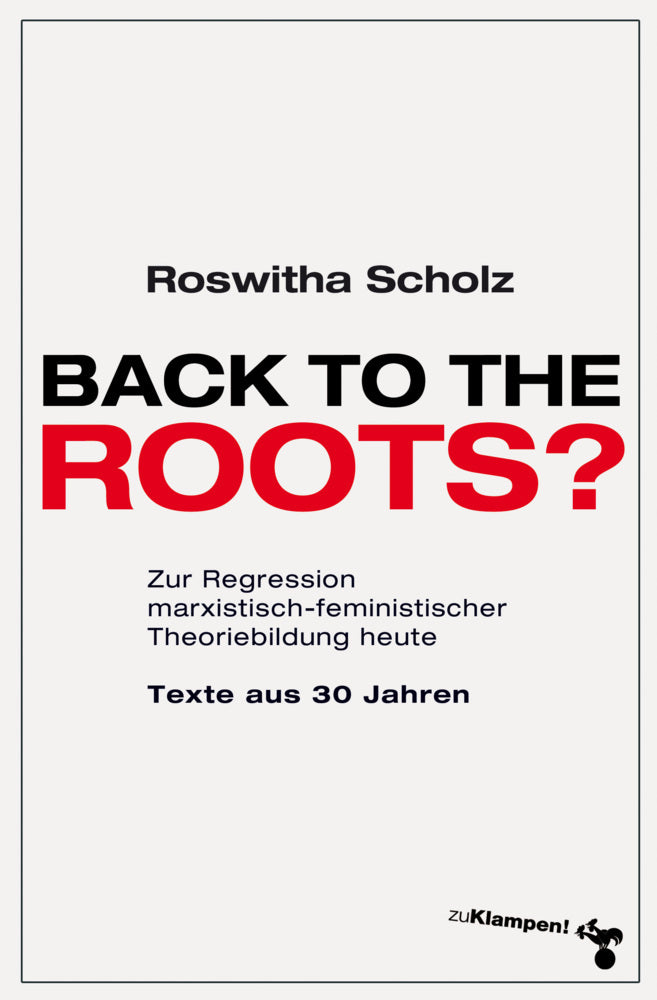 Back to the roots? (Roswitha Scholz)