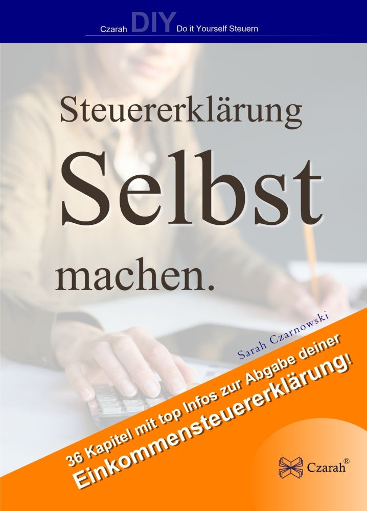 Steuererklärung selbst machen (Sarah Czarnowski)