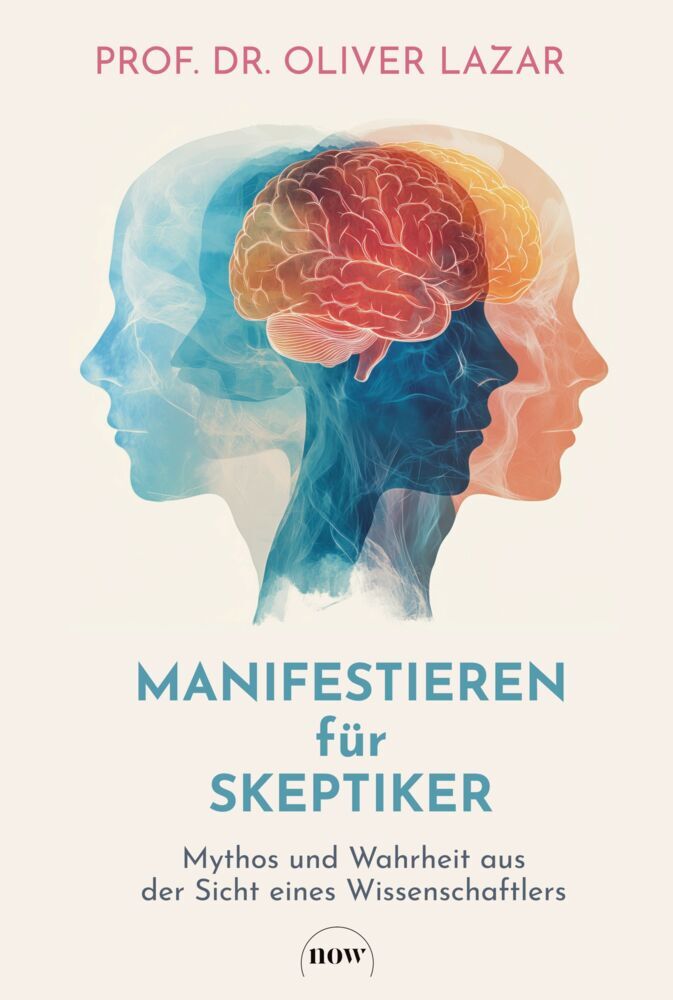 Manifestieren für Skeptiker (Oliver Lazar)