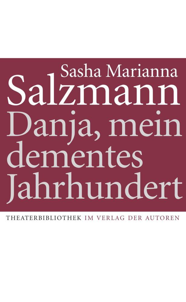 Danja, mein dementes Jahrhundert (Sasha Marianna Salzmann)