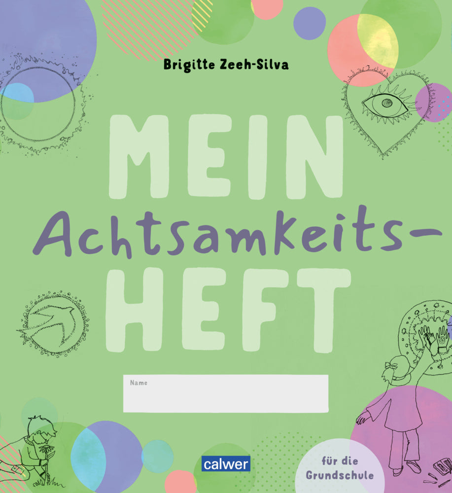 Mein Achtsamkeitsheft für die Grundschule (Brigitte Zeeh-Silva)