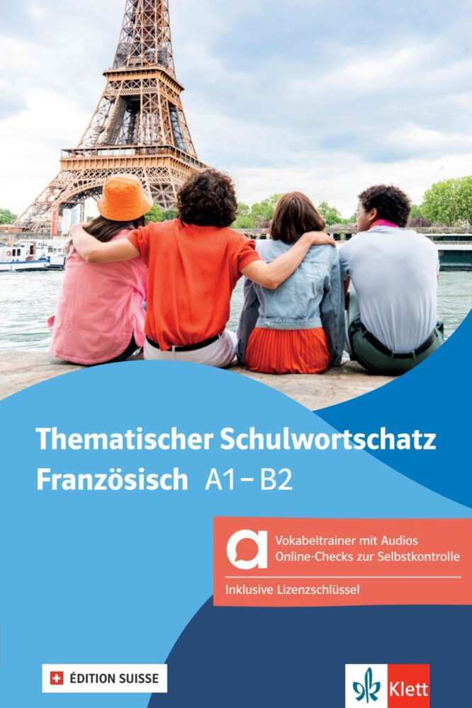 Thematischer Schulwortschatz Französisch A1-B2, Édition suisse - Hybride Ausgabe allango, m. 1 Beilage (Gabrielle Bosse)