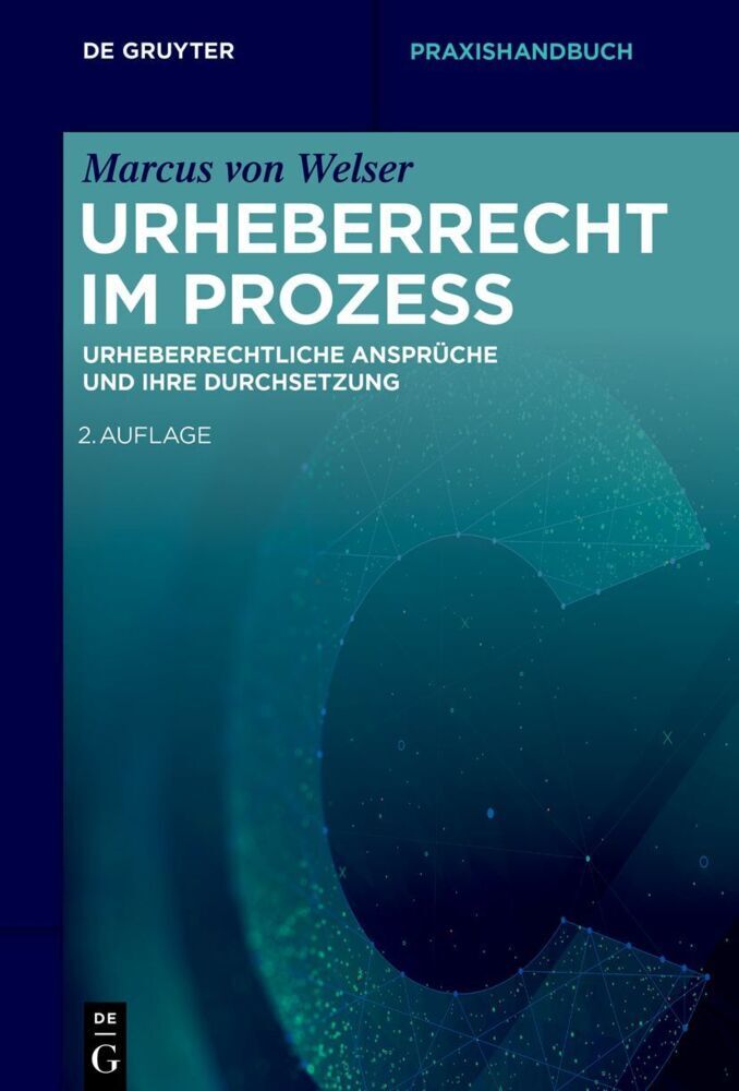 Urheberrecht im Prozess (Marcus Welser)