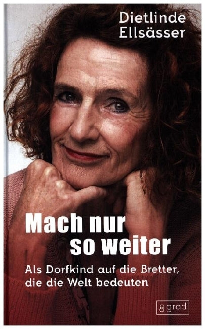 Mach nur so weiter (Dietlinde Ellsässer)