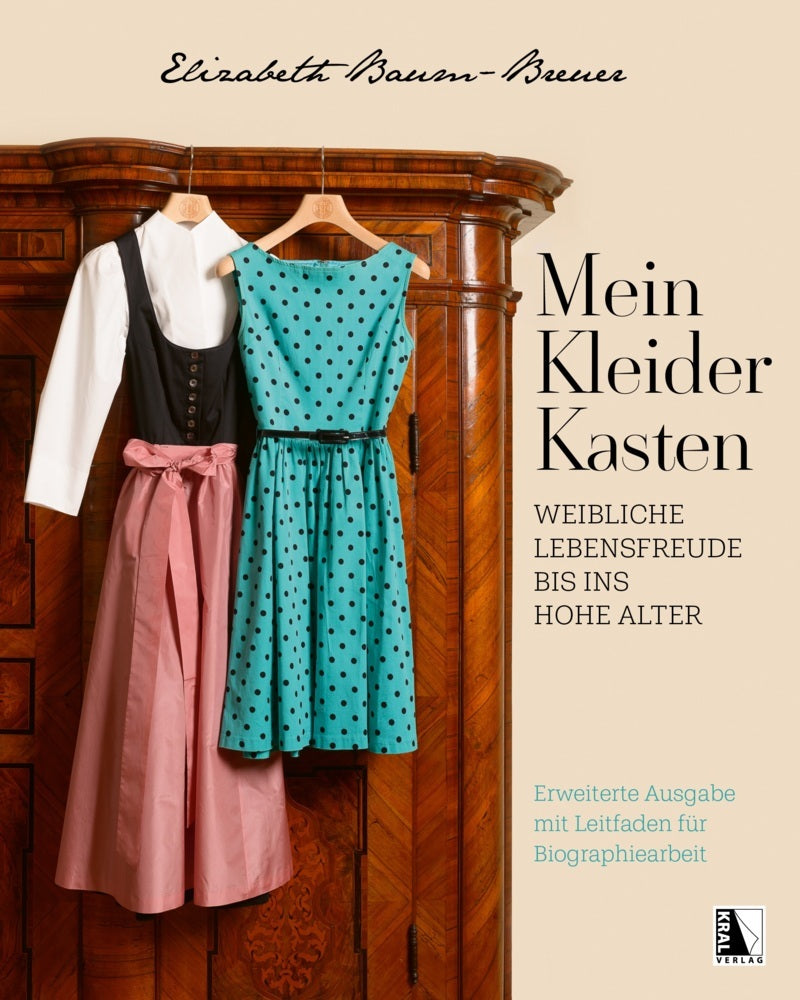 Mein Kleiderkasten - Erweiterte Ausgabe mit Leitfaden für Biographiearbeit (Elizabeth Baum-Breuer)