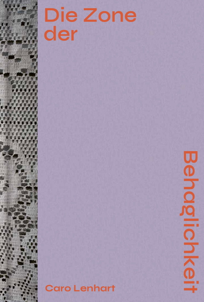 Caro Lenhart: Die Zone der Behaglichkeit (Caro Lenhart)