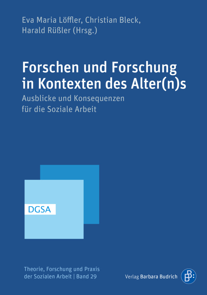 Forschen und Forschung in Kontexten des Alter(n)s (Eva Maria Löffler)