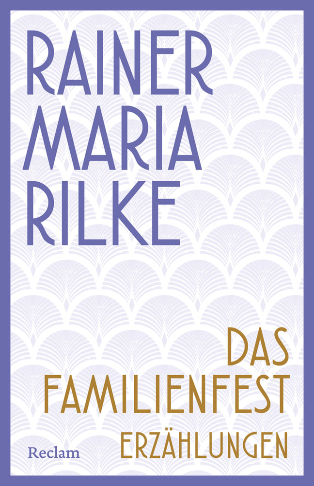 Das Familienfest. Erzählungen (Rainer Maria Rilke)