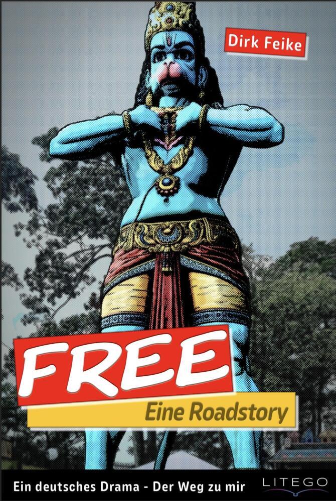 Free- Eine Roadstory (Dirk Feike)