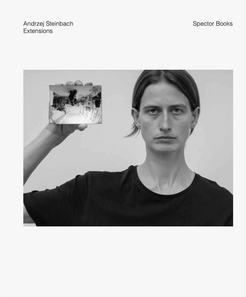 Andrzej Steinbach: Erweiterungen / Extensions (Museum Für Photographie Braunschweig)