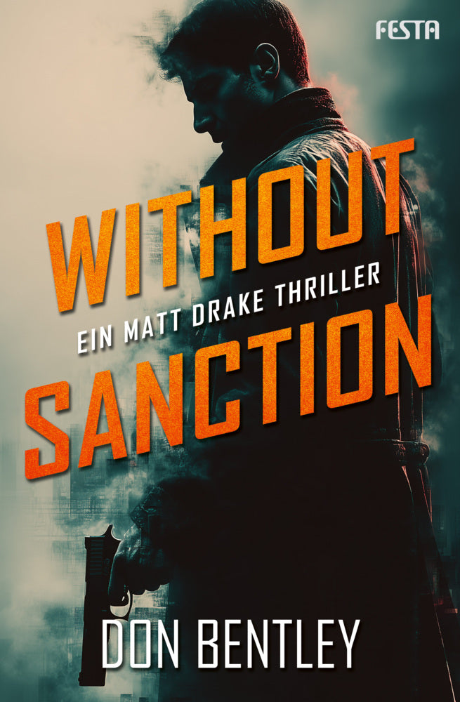 Without Sanction - Ein MATT DRAKE-Thriller (Don Bentley)