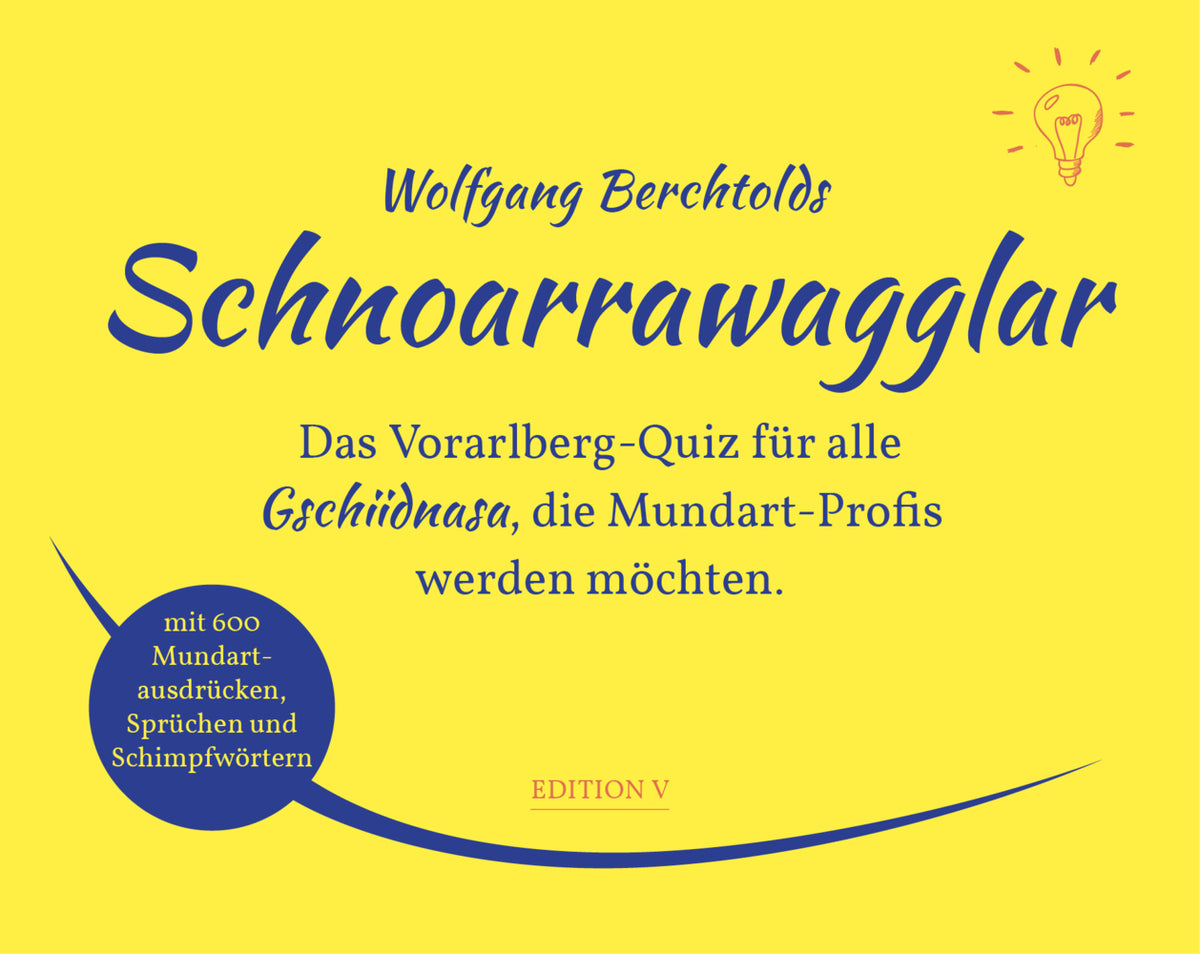 Schnoarrawagglar (Wolfgang Berchtold)