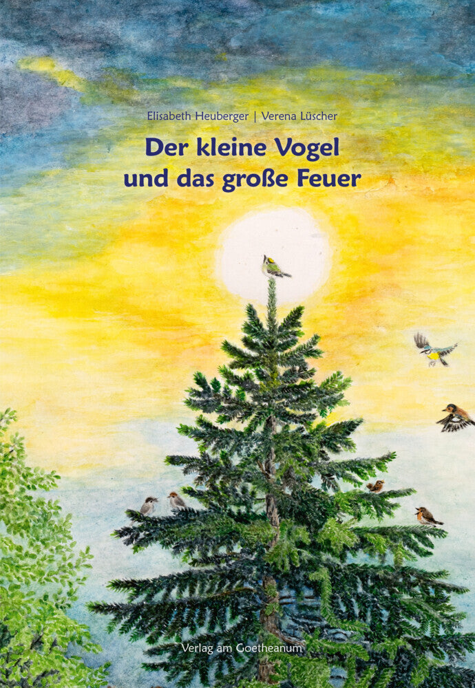 Der kleine Vogel und das grosse Feuer (Elisabeth Heuberger)