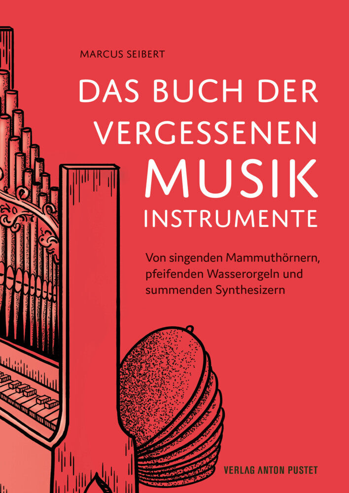 Das Buch der vergessenen Musikinstrumente (Marcus Seibert)