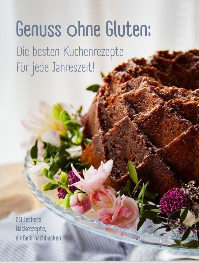 Genuss ohne Gluten - Die besten Kuchenrezepte für jede Jahreszeit (Andrea John)