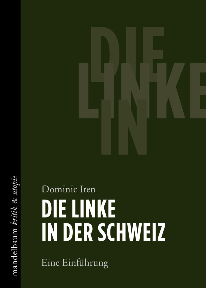 Die Linke in der Schweiz (Dominic Iten)