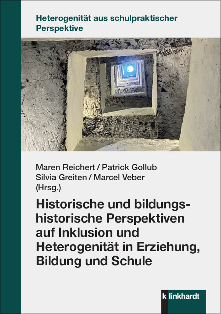 Historische und bildungshistorische Perspektiven auf Inklusion und Heterogenität in Erziehung, Bildung und Schule (Maren Reichert)
