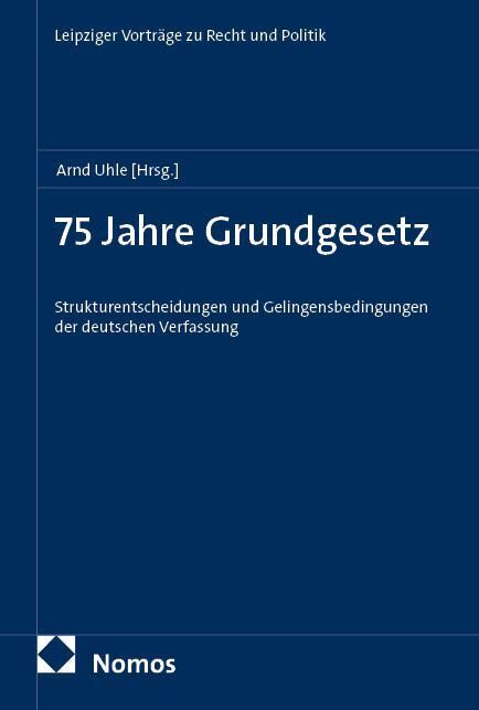 75 Jahre Grundgesetz (Arnd Uhle)