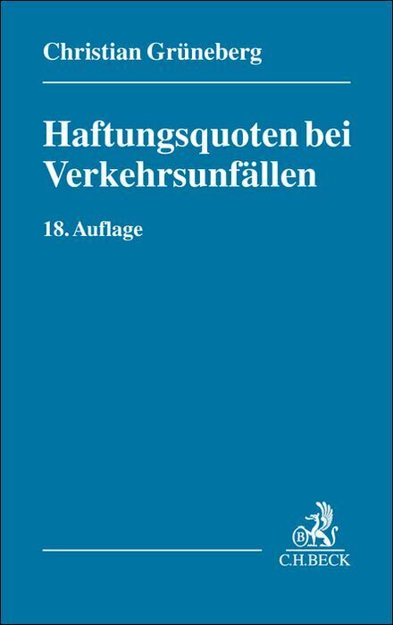 Haftungsquoten bei Verkehrsunfällen (Christian Grüneberg)