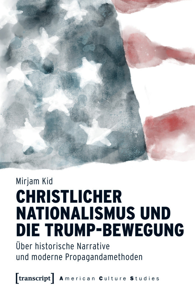 Christlicher Nationalismus und die Trump-Bewegung (Mirjam Kid)