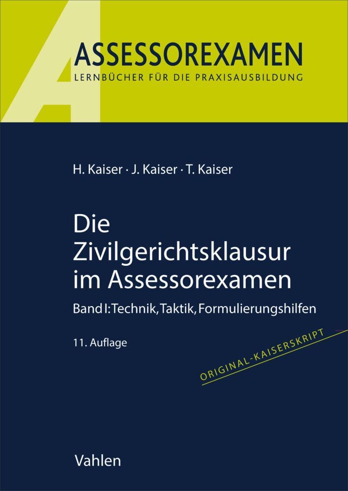 Die Zivilgerichtsklausur im Assessorexamen (Horst Kaiser)