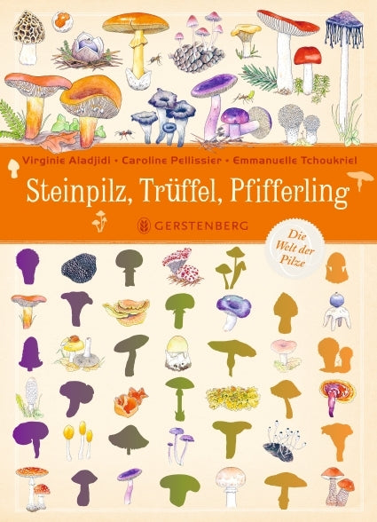 Steinpilz, Trüffel, Pfifferling (Virginie Aladjidi)