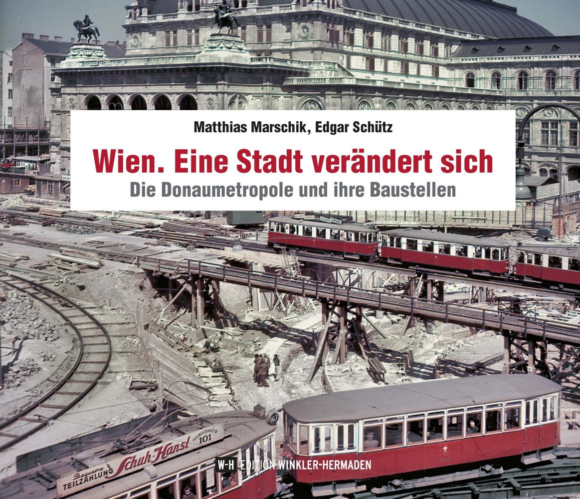 Wien. Eine Stadt verändert sich (Matthias Marschik)