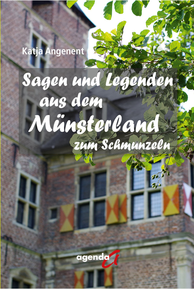 Sagen und Legenden aus dem Münsterland zum Schmunzeln (Katja Angenent)