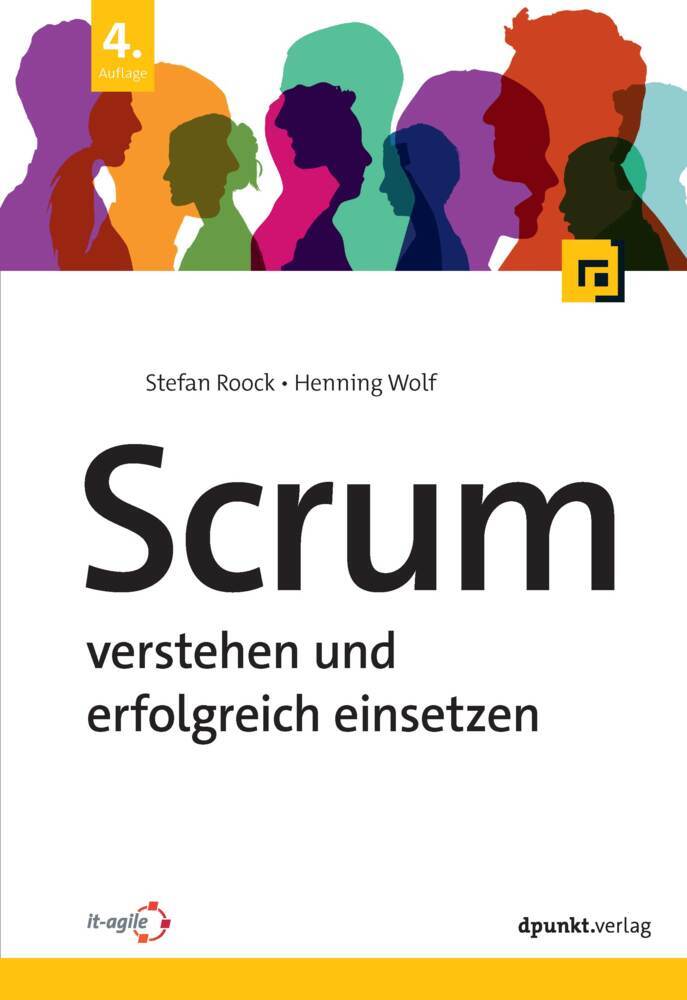 Scrum - verstehen und erfolgreich einsetzen (Stefan Roock)
