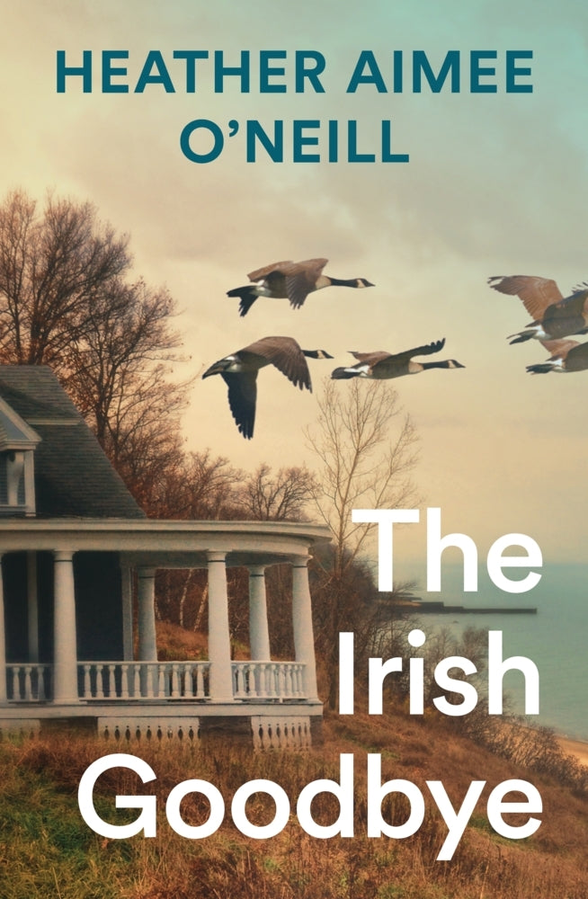 The Irish Goodbye (Heather Aimee O'Neill)