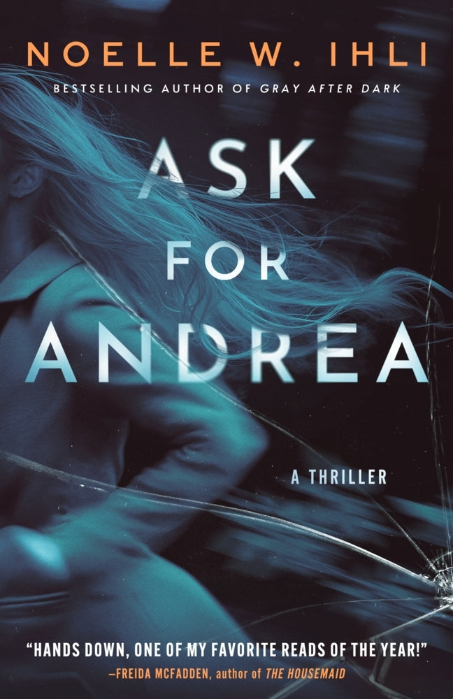 Ask for Andrea (Noelle W. Ihli)