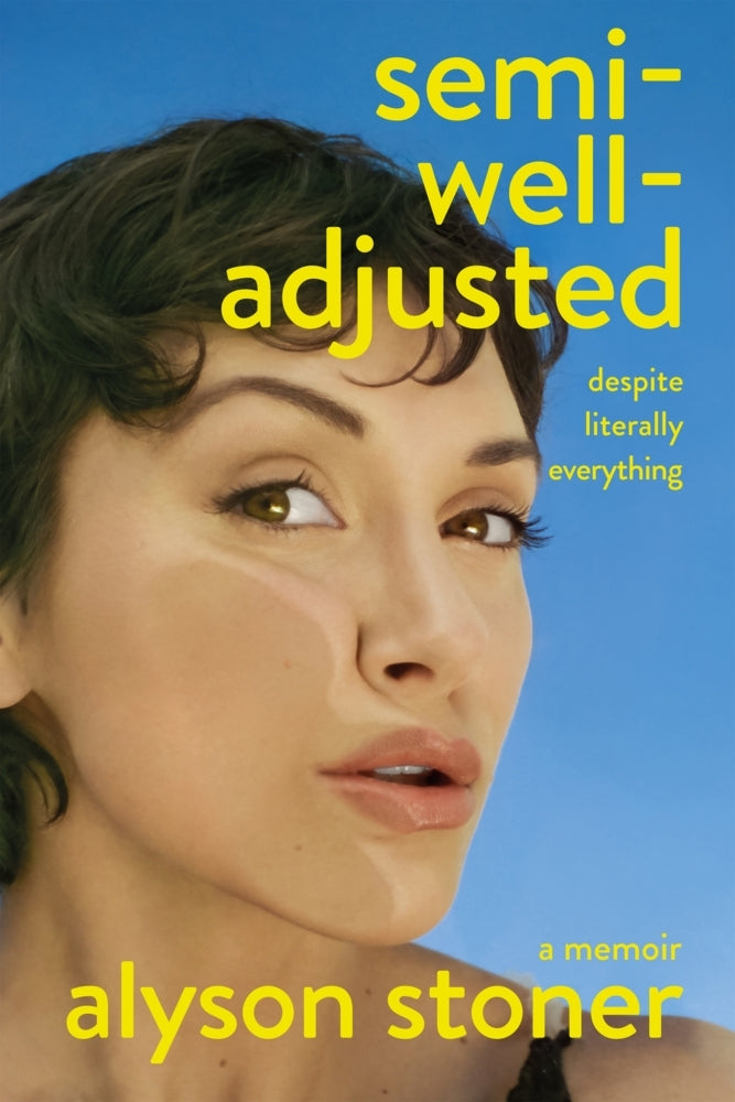 Semi-Well-Adjusted Despite Literally Everything (Alyson Stoner)