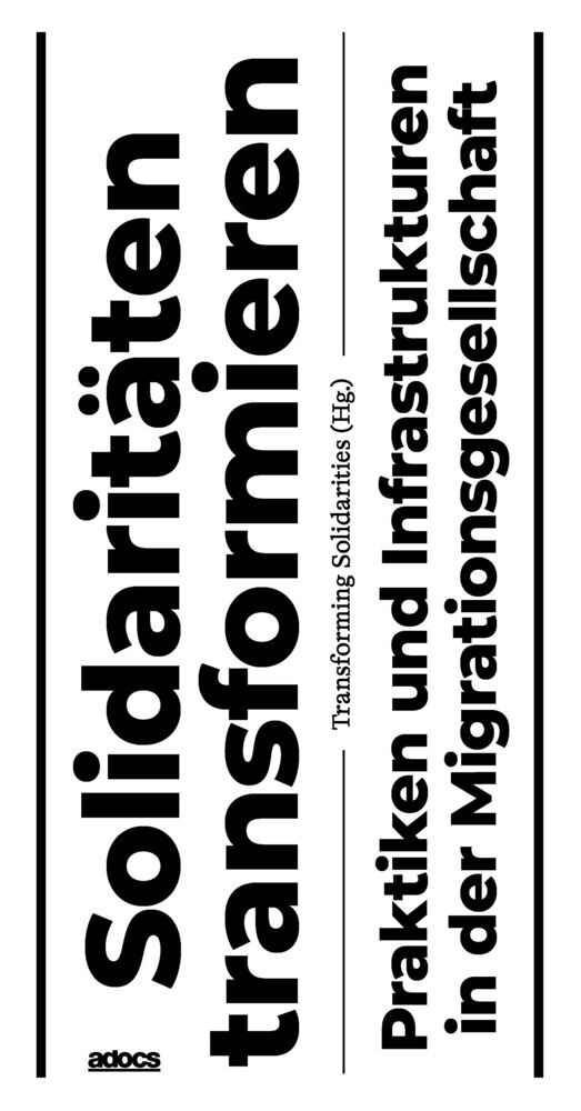 Solidaritäten transformieren (Transforming Solidarities)