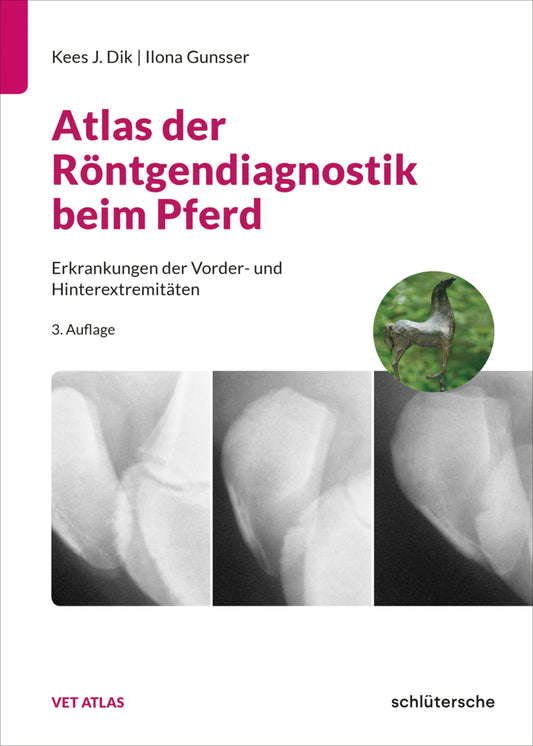 Atlas der Röntgendiagnostik beim Pferd (Kees J. Dik)