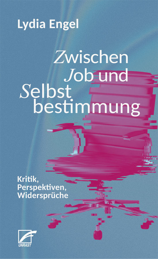 Zwischen Job und Selbstbestimmung (Lydia Engel)