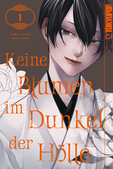 Keine Blumen im Dunkel der Hölle 01 (Yoru Michio)