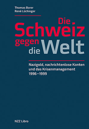 Die Schweiz gegen die Welt (Thomas Borer)