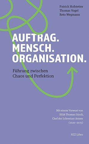 Auftrag. Mensch. Organisation. (Patrick Hofstetter)