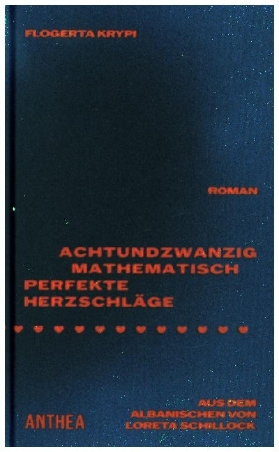 Achtundzwanzig mathematisch perfekte Herzschläge (Flogerta Krypi)