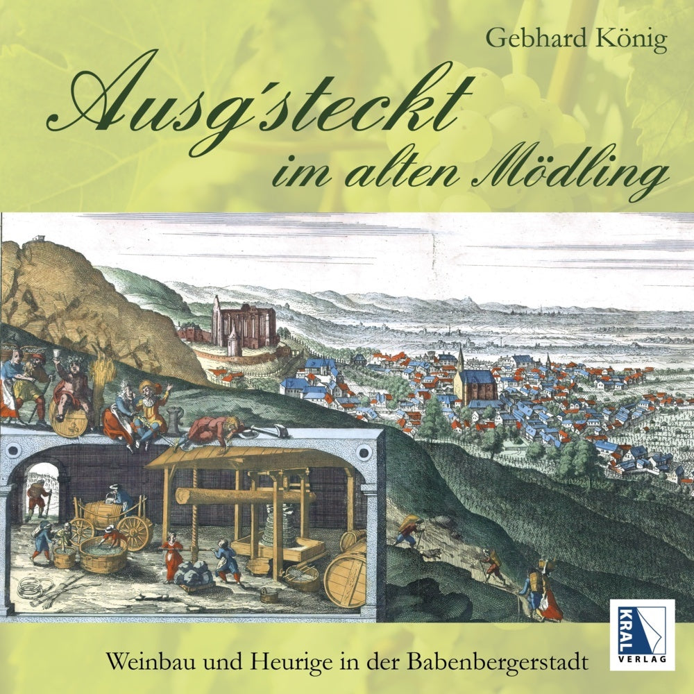 Ausg'steckt im alten Mödling (Gebhard König)
