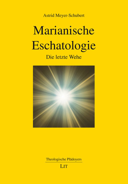 Marianische Eschatologie (Astrid Meyer-Schubert)