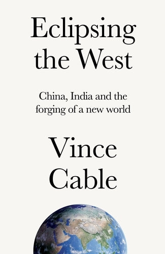 Eclipsing the West (Vince Cable)