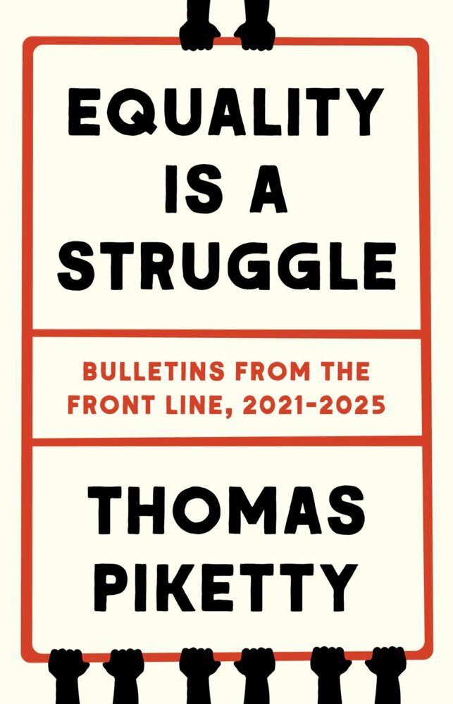 Equality Is a Struggle (Thomas Piketty)