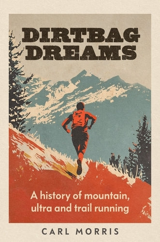 Dirtbag dreams (Carl Morris)