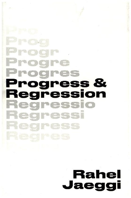 Progress and Regression (Rahel Jaeggi)