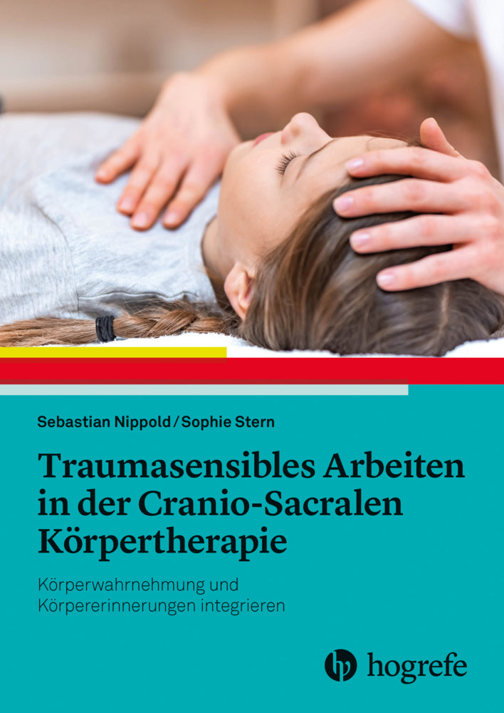 Traumasensibles Arbeiten in der Cranio-Sacralen Körpertherapie (Sebastian Nippold)