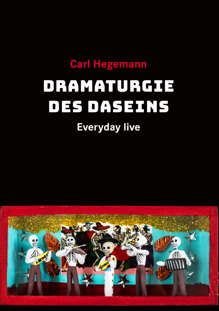 Dramaturgie des Daseins (Carl Hegemann)