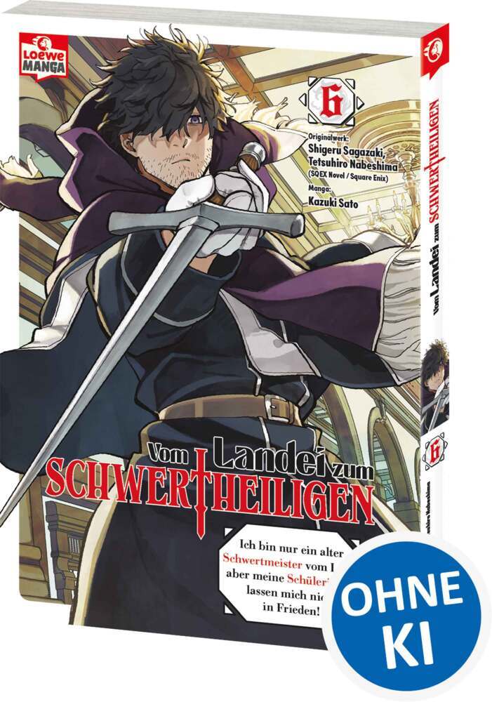 Vom Landei zum Schwertheiligen - Ich bin nur ein alter Schwertmeister vom Land, aber meine Schülerinnen lassen mich nicht in Frieden! 06 (Shigeru Sagazaki)